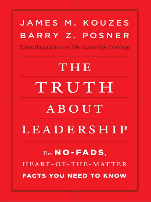 Title details for The Truth About Leadership by James M. Kouzes - Wait list